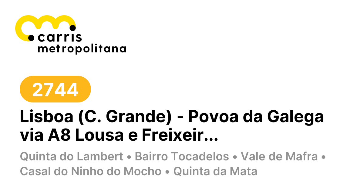 2744 | Lisboa (C. Grande) - Povoa da Galega via A8 Lousa e Freixeira