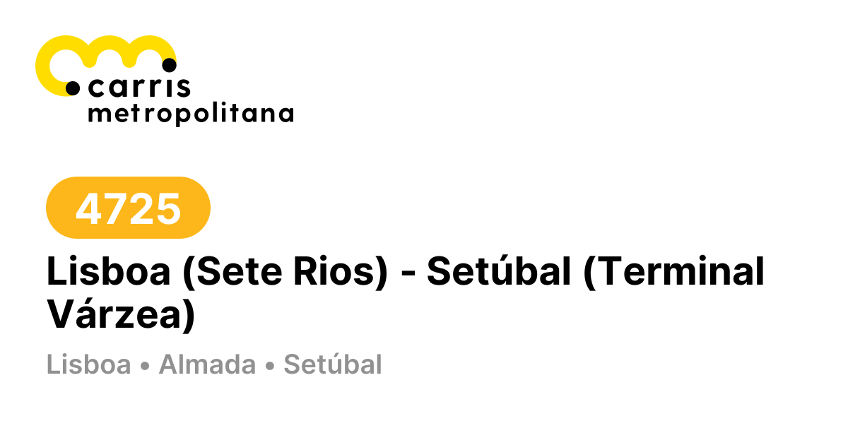 4725 | Lisboa (Sete Rios) - Setúbal (Terminal Várzea)